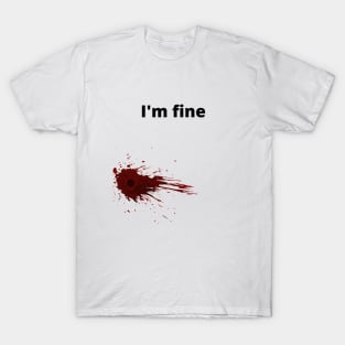 I'm fine T-Shirt